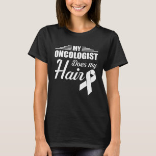 Camiseta El oncólogo hace mi orgullo del oncólogo del pelo