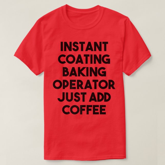 Camiseta El operador de banca de revestimiento instantáneo  (Diseño del anverso)
