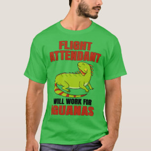 Camiseta El Operador De Vuelo Trabajará Para Iguanas