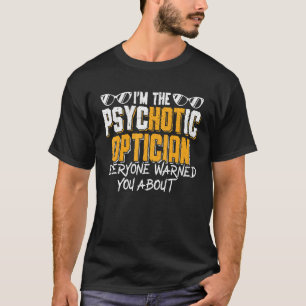 Camiseta El óptico que todos te advirtieron Médico oftalmól