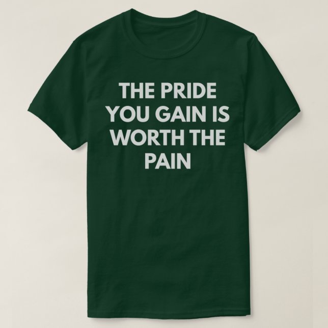 Camiseta El orgullo que ganas vale el dolor (Diseño del anverso)