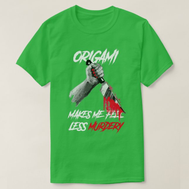 Camiseta El origami me hace sentir menos amante del Murdery (Diseño del anverso)