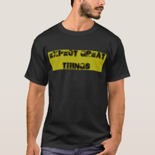 Camiseta El oro negro espera grandes cosas para los hombres