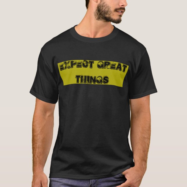 Camiseta El oro negro espera grandes cosas para los hombres (Anverso)