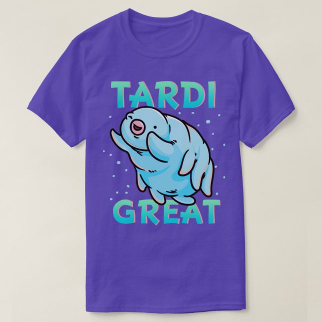 Camiseta El oso del agua Tardigrade Tardi Great (Diseño del anverso)