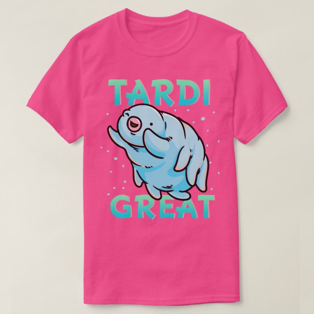 Camiseta El oso del agua Tardigrade Tardi Great (Diseño del anverso)