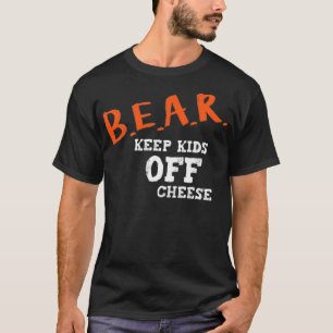 Camiseta El oso mantiene a los niños fuera del queso al sur