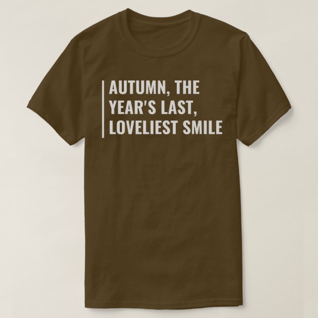 Camiseta El otoño es la última sonrisa encantadora del año (Diseño del anverso)