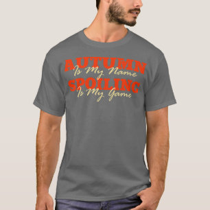 Camiseta El otoño es mi nombre único nombre Quirky Nicknam