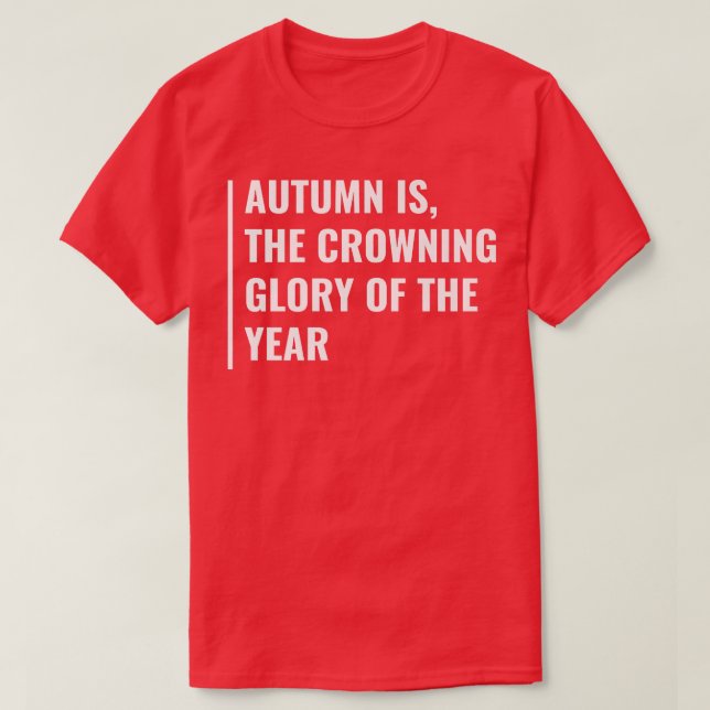 Camiseta El otoño está conquistando la gloria del año (Diseño del anverso)