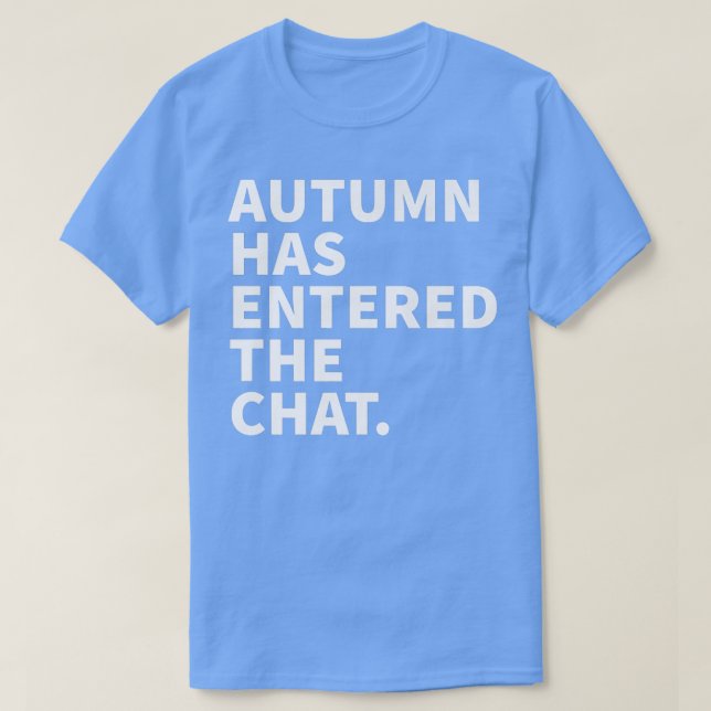 Camiseta El Otoño Ha Entrado En El Chat El Otoño Personaliz (Diseño del anverso)