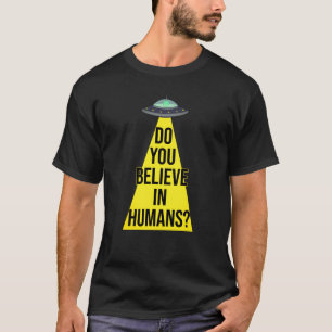 Camiseta El OVNI Alienígena: ¿Crees en los humanos?