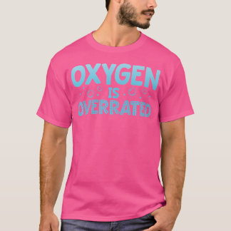 Camiseta El Oxígeno Está Sobrevalorado Por El Equipo De Nat