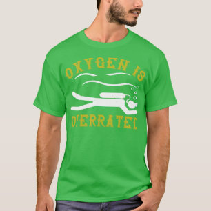 Camiseta El oxígeno nadando está sobrevalorado