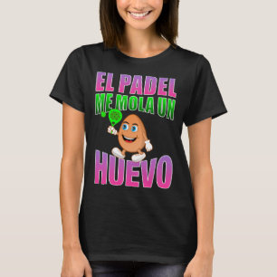 Camiseta El padel me mola un eggo frase para los fans