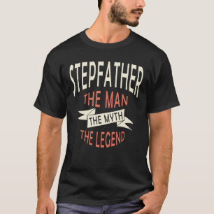 Camiseta El padrastro el hombre el mito de la leyenda origi