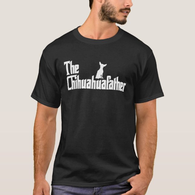 Camiseta El padre de Chihuahua, divertido regalo de papá de (Anverso)
