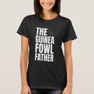 Camiseta El padre de la gallina de Guinea papá