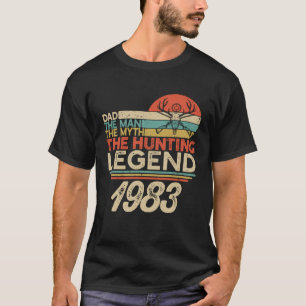 Camiseta El Padre De La Leyenda Del Mito De La Caza Nació E