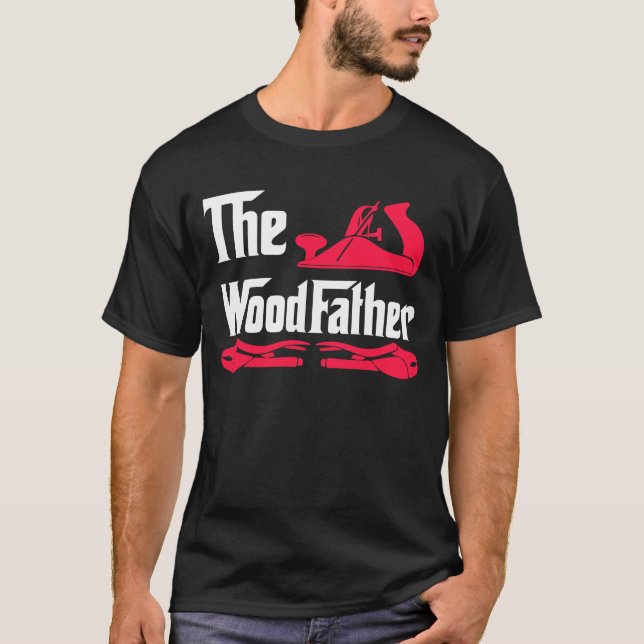 Camiseta El padre de madera, trabajo de madera, trabajador (Anverso)