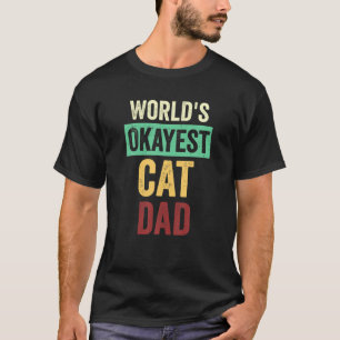 Camiseta El padre del gato más Okayer del mundo es gracioso