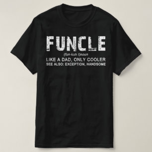 Camiseta el padre del tío gracioso funcionado mejor