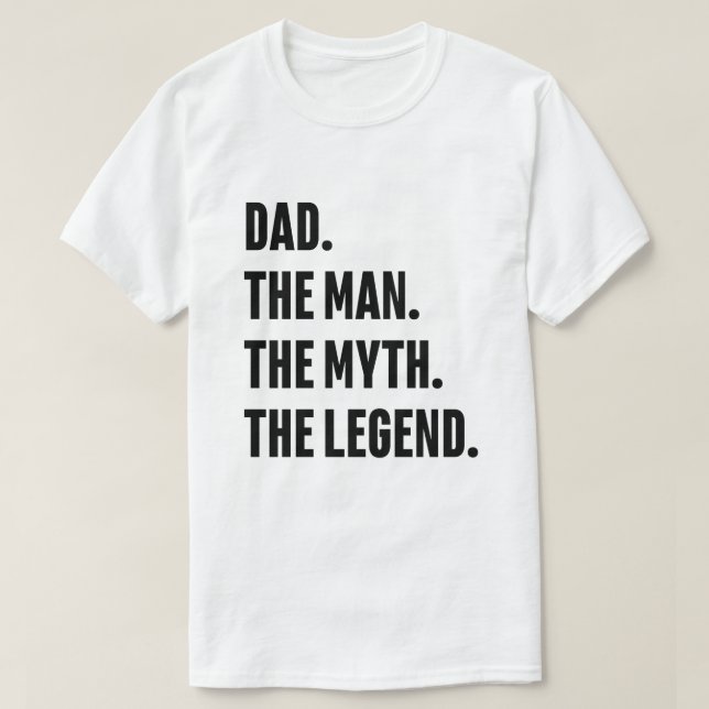 Camiseta El Padre El Hombre El Mito La Leyenda (Diseño del anverso)