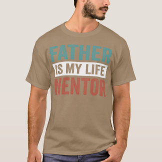 CAMISETA EL PADRE ES LA VENTAJA DE MI MENTOR DE LA VIDA