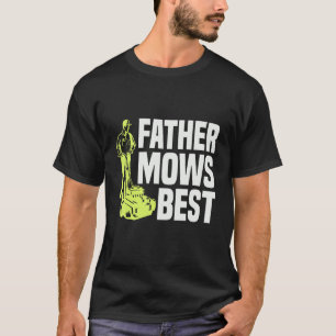 Camiseta El Padre Hace Que La Mejor Ducha De Césped Mow El 