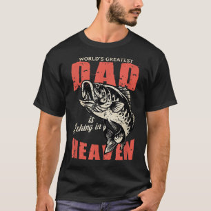 Camiseta El Padre Más Grande Del Mundo Está Pescando En El 