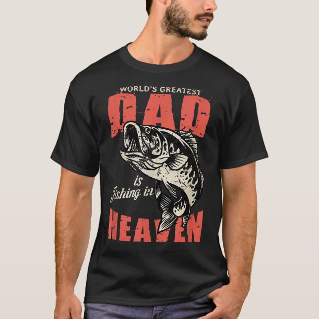 Camiseta El Padre Más Grande Del Mundo Está Pescando En El  (Anverso)
