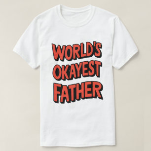 Camiseta El padre más Okayés del mundo