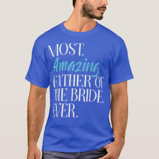 Camiseta El Padre Más Sorprendente De La Novia