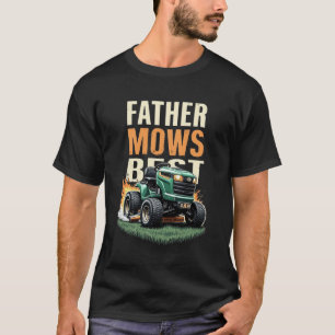 Camiseta el padre siega mejor Cortacésped divertido con est
