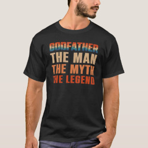 Camiseta El Padrino El Hombre El Mito La Leyenda Los Hombre