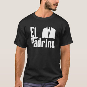 Camiseta El Padrino El Padrino El Compadre Godparent Gift