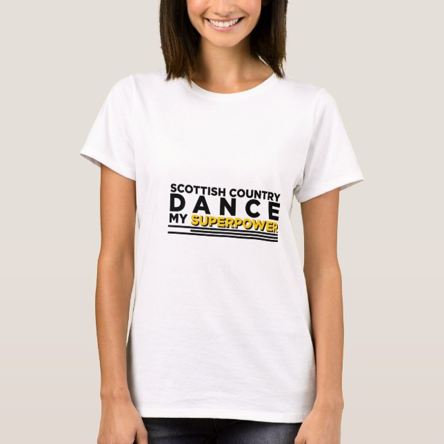 CAMISETA EL PAÍS ESCOCÉS BAILA MI SUPERPOTENCIA (Anverso)