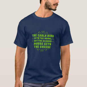 Camiseta El Pájaro Temprano Atrapa Al Gusano