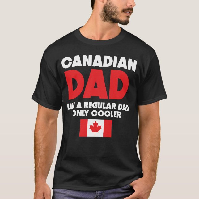 Camiseta El papá canadiense tiene gusto de un papá regular (Anverso)