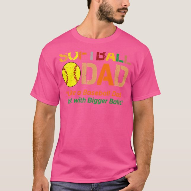 Camiseta El papá del softball como un papá con bolas más gr (Anverso)