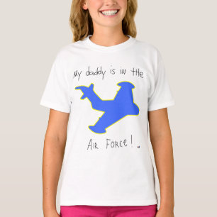 Camiseta El papá está en la fuerza aérea
