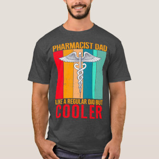 Camiseta El papá farmacéutico como un padre común pero más