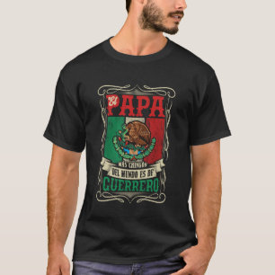 Camiseta EL PAPÁ MÁS CHINGÓN ES DE Guerrero