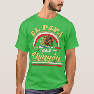 Camiseta El Papa Mas Chingon Funny: Papá Bandera Mexicana