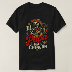 Camiseta El Papa Más Chingón Mariachi Esqueleto Papá Mexica