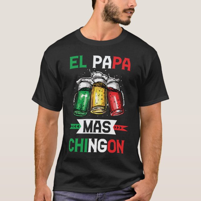 Camiseta El Papa Mas Chingon: Regalo, esposo de papá (Anverso)