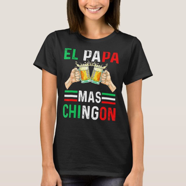 Camiseta El Papa Mas Chingon: Regalo, esposo de papá (Anverso)