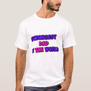 Camiseta El papá más fuerte del mundo:
