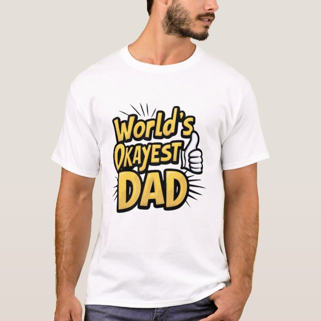 Camiseta "El papá más Okayest del mundo" perfecto para el d (Anverso)