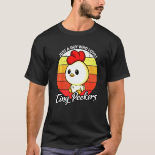Camiseta El Papá Pollo Es Sólo Un Hombre Que Ama A Los Pequ